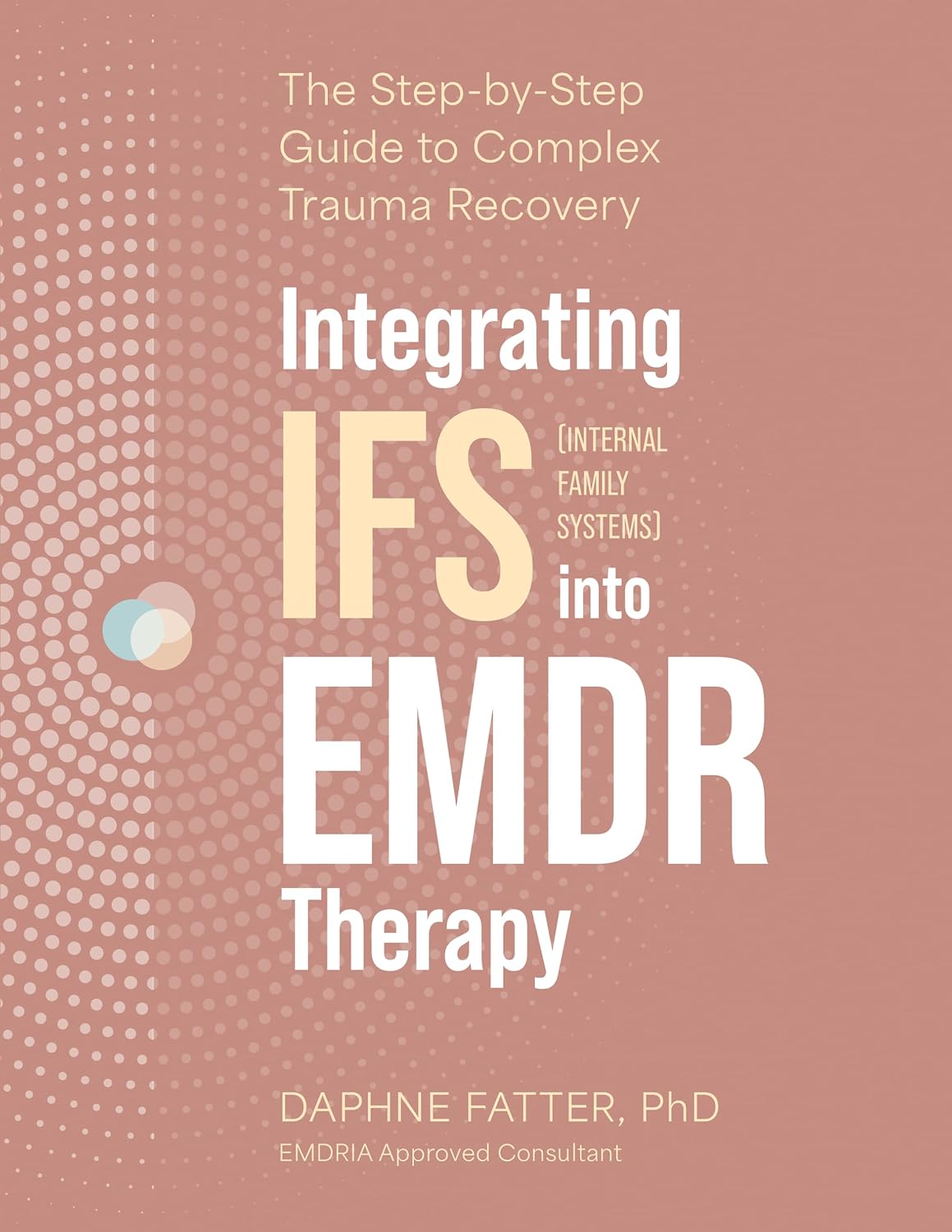 Integrating IFS into EMDR Therapy by Daphne Fatter, PhD